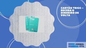 Cartão de crédito Trigg – 8 melhores benefícios