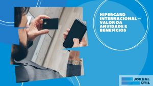 Cartão Hipercard Internacional – 5 principais benefícios