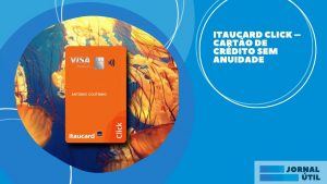 Itaucard Click – Saiba como obter o seu cartão 