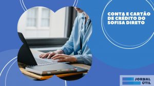 Conta Sofisa Direto – Abra pelo aplicativo