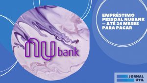 Crédito pessoal Nubank – Principais vantagens e como solicitar