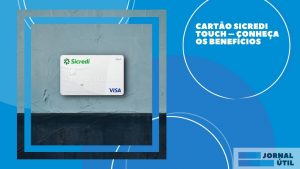 Sicredi Touch – Alternativa internacional e múltipla 