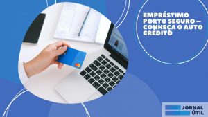 Empréstimo Porto Seguro – Opção com garantia de veículo