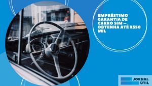 Empréstimo Sim – Alternativa com garantia de veículo