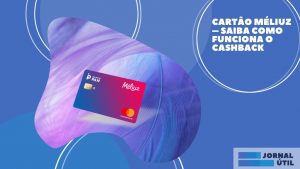 Cartão Méliuz – Saiba como funciona o Cashback