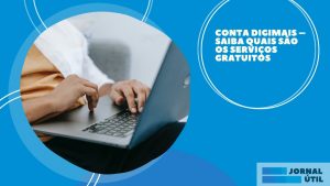 Conta Digimais – Saiba como abrir a sua 