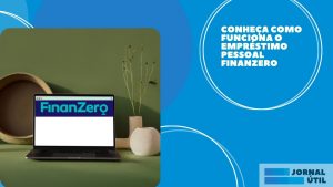 Crédito pessoal FinanZero – Melhores benefícios