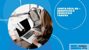 Conta Fácil BB – Benefícios e principais tarifas