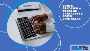 Conta Bradesco – confira as vantagens e como solicitar