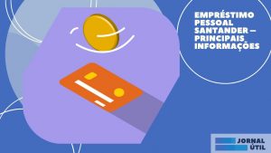 Empréstimo pessoal Santander – Principais informações