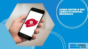 Como obter o seu Crédito pessoal Bradesco
