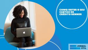 Como obter o seu cartão de crédito Renner