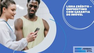 Libra Crédito – Empréstimo com garantia de imóvel