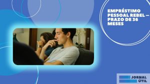 Empréstimo pessoal Rebel – Prazo de 36 meses