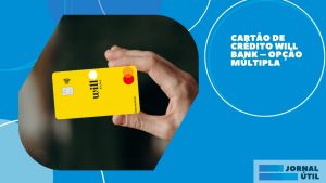 Cartão de Crédito Will Bank – Opção múltipla