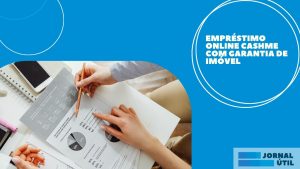 Empréstimo online Cashme com garantia de imóvel