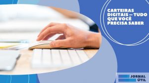 Carteiras digitais – Tudo que você precisa saber 