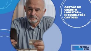 Cartão de crédito Lanistar – Integre até 8 cartões