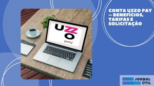 Conta Uzzo Pay – Benefícios, tarifas e solicitação