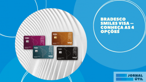 Bradesco Smiles Visa – Conheça as 4 opções