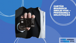 Cartão Bradesco Smiles Visa – Programa e solicitação