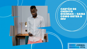 Cartão de crédito Digimais – Saiba como obter o seu