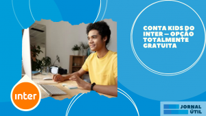 Conta Kids do Inter – Opção totalmente gratuita