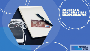 Conheça a bandeira Visa e suas variantes