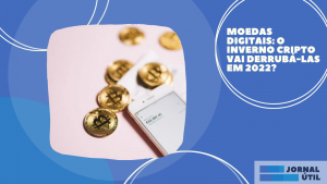 Moedas Digitais: o inverno cripto vai derrubá-las em 2022?