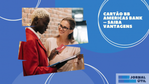 Cartão BB Americas BANK – Saiba vantagens