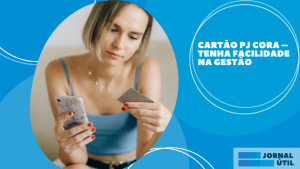 Cartão PJ Cora  – Tenha facilidade na gestão