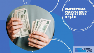 Empréstimo pessoal Koin – Confira esta opção