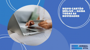 Novo cartão Méliuz – Saiba todas as novidades