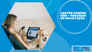 Cartão Compre Bem – Processo de solicitação
