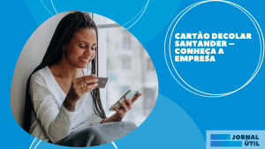 Cartão Decolar Santander – Conheça a empresa