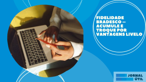 Fidelidade Bradesco – Acumule e troque por vantagens Livelo