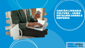 Cartão Livraria Cultura – Saiba detalhes sobre a empresa  