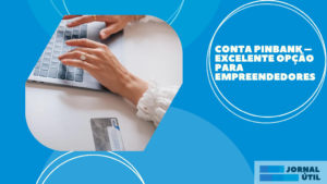 Conta Pinbank – Excelente opção para empreendedores  