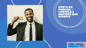 Conta do Pinbank – Conheça a empresa que oferece 