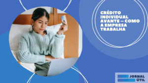 Crédito Individual Avante – Como a empresa trabalha