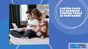 Cartão Caixa Elo Nanquim – Confira todas as vantagens 