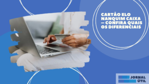 Cartão Elo Nanquim Caixa – Confira quais os diferenciais 