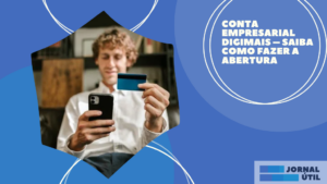 Conta empresarial Digimais – Saiba como fazer a abertura 