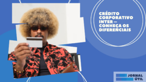 Crédito corporativo Inter – Conheça os diferenciais 