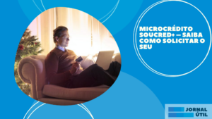 Microcrédito SouCred+ – Saiba como solicitar o seu 