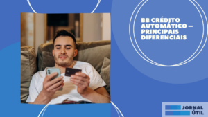 BB Crédito Automático – Principais diferenciais 