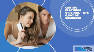 Cartão Platinum Original – Até 0,80% de cashback 