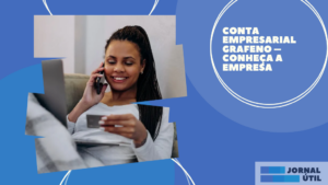 Conta empresarial Grafeno – Conheça a empresa 