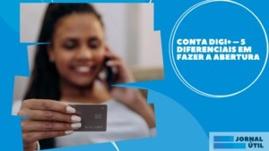 Conta Digi+ – 5 diferenciais em fazer a abertura  