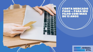 Conta Mercado Pago – Para seu filho com mais de 13 anos 